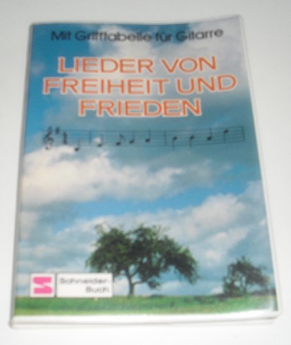 Stock image for Lieder von Freiheit und Frieden. Mit Grifftabellen fr Gitarre und Gitarrenanleitung for sale by medimops