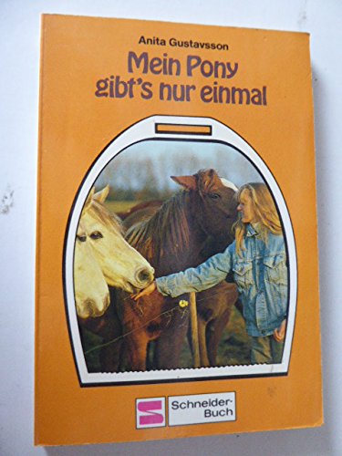 Stock image for Mein Pony gibt's nur einmal. Schneider-Buch. Softcover for sale by Deichkieker Bcherkiste