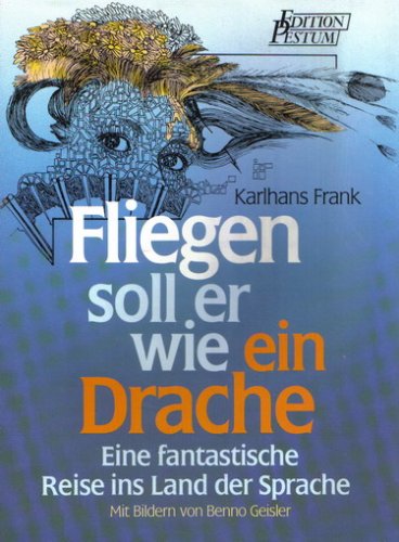 Stock image for Fliegen soll er wie ein Drache (Edition Pestum) (Livre en allemand) for sale by Martin Greif Buch und Schallplatte