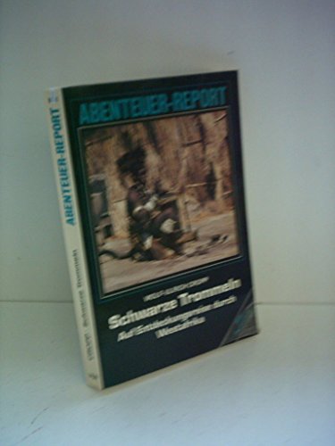 Schwarze Trommeln : Auf Entdeckungsreise durch Westafrika. Mit Reisetips. Abenteuer-Report - Cropp, Wolf-Ulrich