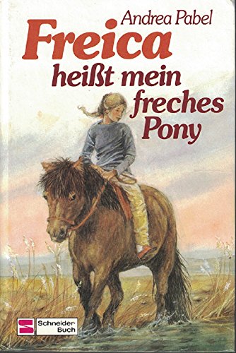 Stock image for Freica heisst mein freches Pony for sale by DER COMICWURM - Ralf Heinig