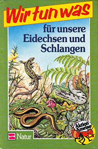 Stock image for Wir tun was fr unsere Eidechsen und Schlangen for sale by medimops