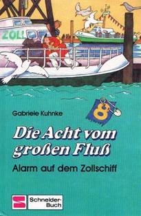 Imagen de archivo de Die Acht vom groen Flu VIII. Alarm auf dem Zollschiff. ( Ab 10 J.) a la venta por medimops