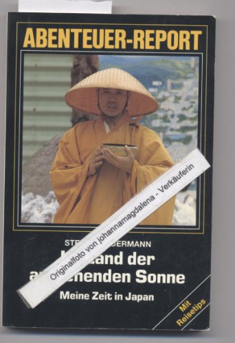 Stock image for Im Land Der Aufgehenden Sonne: Meine Zeit in Japan for sale by SuzyQBooks