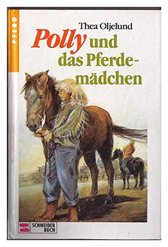 Stock image for Polly und das Pferdemdchen (Bd. 5). ( Ab 10 J.) for sale by medimops