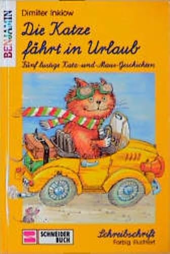 9783505098536: Die Katze fhrt in Urlaub. Fnf lustige Katz- und Maus-Geschichten fr alle, die Muse liebhaben. Schreibschrift