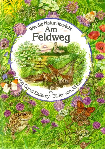 Stock image for Wie die Natur berlebt. Am Feldweg for sale by medimops