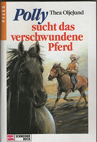 Stock image for Polly sucht das verschwundene Pferd (Bd. 6). ( Ab 10 J.) for sale by medimops