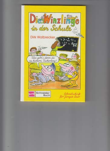 Beispielbild fr Die Winzlinge in der Schule (Bd. 3). Schreibschrift fr Jngste Leser zum Verkauf von medimops