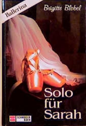 Beispielbild fr Ballerina 3. Solo f???r Sarah. ( Ab 12 J.) zum Verkauf von GuthrieBooks