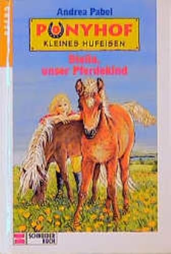 Stock image for Ponyhof Kleines Hufeisen, Bd.5, Stella, unser Pferdekind for sale by WorldofBooks