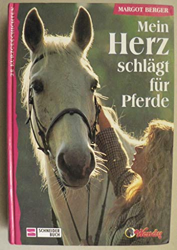 Beispielbild fr Mein Herz schlgt fr Pferde - 28 Kurzgeschichten zum Verkauf von Dunaway Books