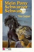 Stock image for Mein Pony Schwarzer Schwan. ( Ab 8 J.) for sale by medimops