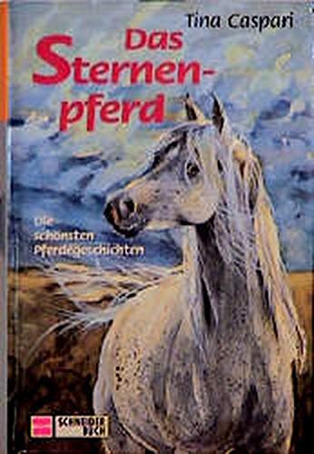 Beispielbild fr Das Sternenpferd Die schnsten Pferdegeschichten zum Verkauf von Antiquariat Smock