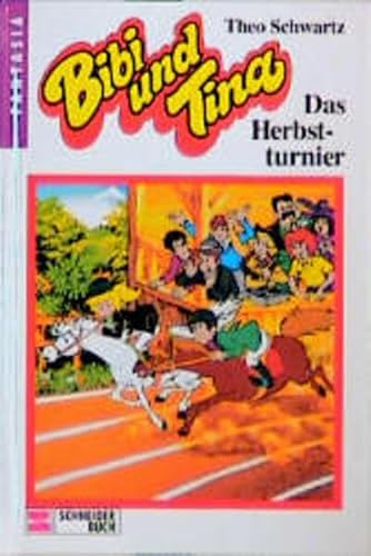 Bibi und Tina, Bd.15, Das Herbstturnier - Schwartz, Theo