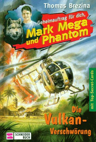 Beispielbild fr Geheimauftrag fr dich, Mark Mega und Phantom / Die Vulkanverschwrung zum Verkauf von Versandantiquariat Felix Mcke