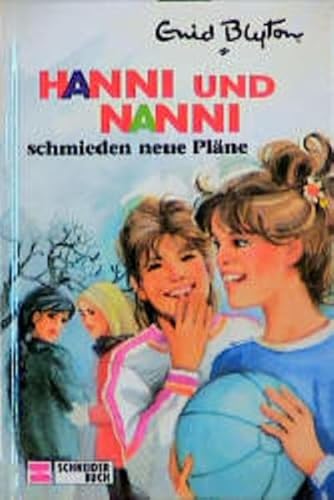 Hanni und Nanni, Bd.2, Hanni und Nanni schmieden neue PlÃ¤ne (9783505106514) by Blyton, Enid; Moras, Nikolaus