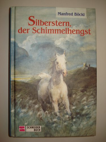 9783505107658: Silberstern der Schimmelhengst - Bckl, Manfred