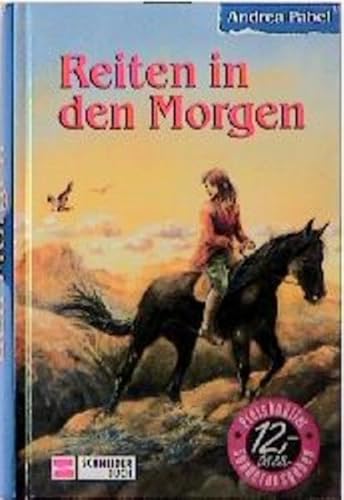 Stock image for Reiten in den Morgen. Schneider-Buch. Hardcover for sale by Deichkieker Bcherkiste