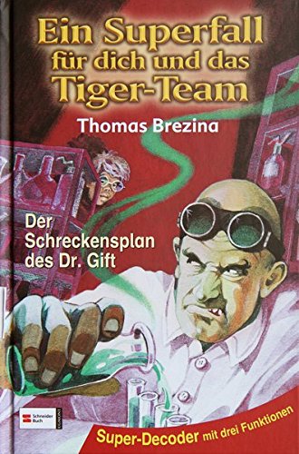 Imagen de archivo de Ein Superfall für dich und das Tiger-Team, Bd.1, Der Schreckensplan des Dr. Gift a la venta por HPB Inc.