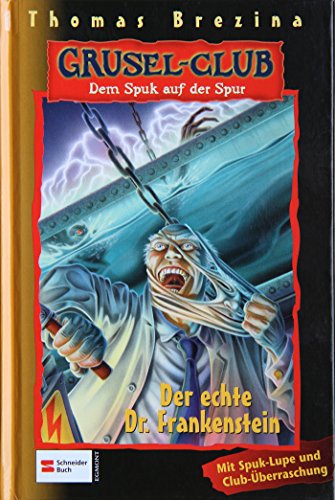 Gruselclub, Dem Spuk auf der Spur, Bd.14, Der echte Dr. Frankenstein (9783505112775) by Brezina, Thomas; Nowatzyk, Wolfram.