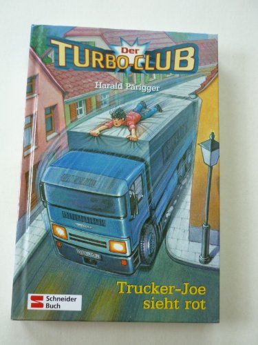 Stock image for Der Turbo-Club, Bd.4, Trucker-Joe sieht rot for sale by Leserstrahl  (Preise inkl. MwSt.)