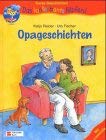 Opageschichten: Kurze Geschichten ab 6 (Das kunterbunte Nilpferd) - Reider, Katja und Uta Fischer