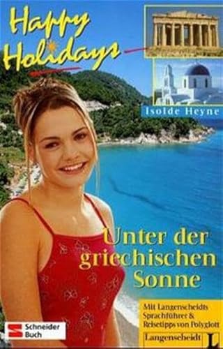 Happy Holidays, Unter der griechischen Sonne (9783505113888) by Heyne, Isolde