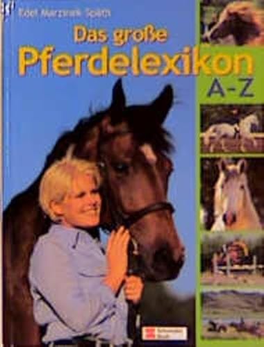 Stock image for Das groe Pferdelexikon A - Z. for sale by GF Books, Inc.