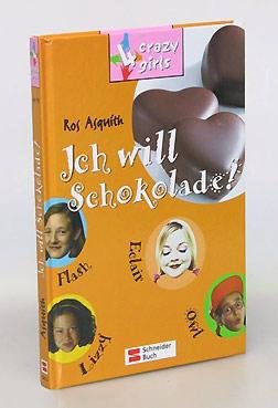 4 crazy girls, Bd.3, Ich will Schokolade (9783505114861) by Asquith, Ros