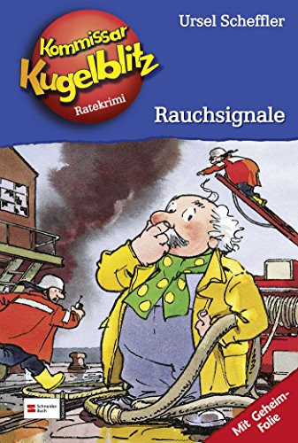 Kommissar Kugelblitz, Bd.15, Rauchsignale (9783505115257) by Scheffler, Ursel; Gerber, Hannes