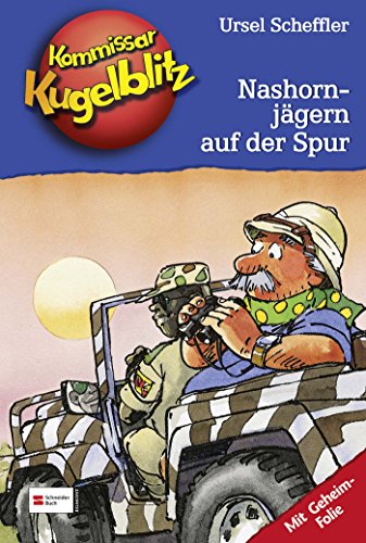 9783505115264: Kommissar Kugelblitz, Bd.16, Nashornjgern auf der Spur