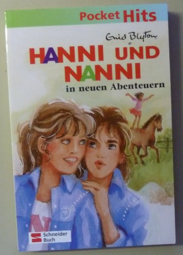 Hanni und Nanni, Pocket Hits, Bd.3, Hanni und Nanni in neuen Abenteuern - Blyton, Enid