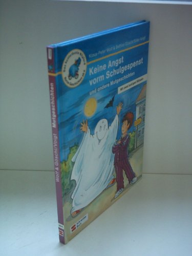 Imagen de archivo de Keine Angst vorm Schulgespenst und andere Mutgeschichten. Mit zwei lustigen Rätseln. ( Ab 6 J.). a la venta por ThriftBooks-Atlanta