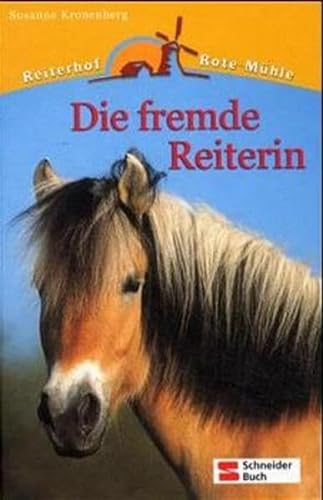 Imagen de archivo de Reiterhof Rote Mhle, Bd.6, Die fremde Reiterin a la venta por medimops