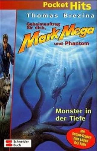 Geheimauftrag fÃ¼r dich, Mark Mega und Phantom, Pocket Hits, Monster in der Tiefe (9783505116728) by Brezina, Thomas; Funke, Gertraud
