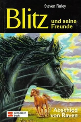 Blitz und seine Freunde, Bd.6, Abschied von Raven (9783505117220) by Farley, Steven