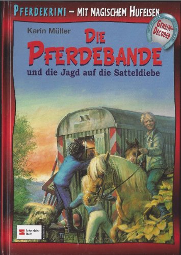 Beispielbild fr Die Pferdebande und die Jagd auf die Satteldiebe. ( Ab 8 J.). zum Verkauf von ThriftBooks-Dallas