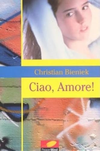 Imagen de archivo de Ciao, Amore! a la venta por Leserstrahl  (Preise inkl. MwSt.)