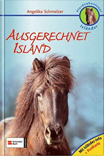 9783505120541: Pferdeabenteuer Islnder. Ausgerechnet Island
