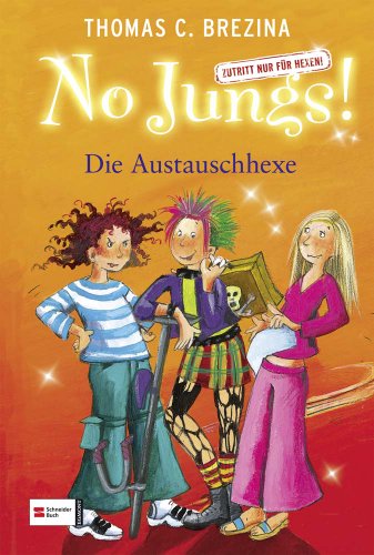 9783505120640: No Jungs! Zutritt nur fr Hexen, Band 11: Die Austauschhexe