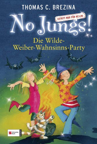 No Jungs! 15. Die Wilde-Weiber-Wahnsinns-Party (9783505122842) by Thomas C. Brezina