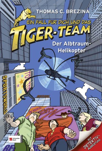 Stock image for Brezina, Thomas: Ein Fall fr dich und das Tiger-Team; Teil: Fall 7., Der Alptraum-Helikopter : [mit Detektiv-Ausrstung] for sale by Preiswerterlesen1 Buchhaus Hesse
