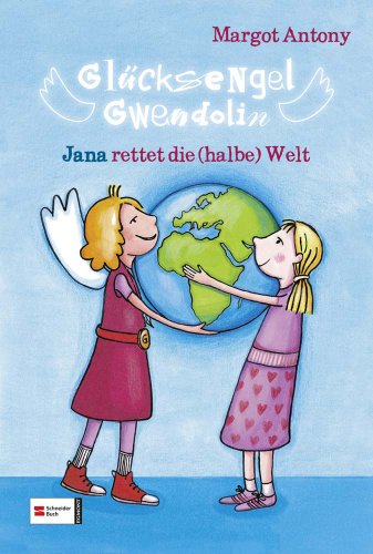 Beispielbild fr Glcksengel Gwendolin 02. Jana rettet die (halbe) Welt zum Verkauf von Ammareal