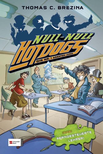 Beispielbild fr Hot Dogs 08. Die Nr.1 Agenten-Jungs: Irre! Ferngesteuerte Lehrer! zum Verkauf von medimops