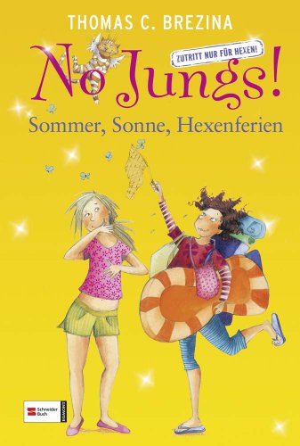 Beispielbild fr HIT: No Jungs! - Zutritt nur fr Hexen: Sommer, Sonne, Hexenferien zum Verkauf von Harle-Buch, Kallbach