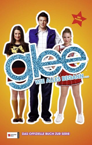 Imagen de archivo de Glee 01. Wie alles begann . a la venta por medimops