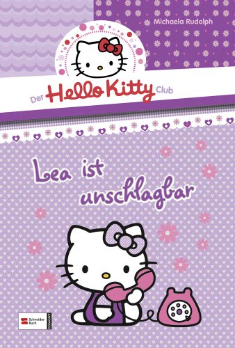 Beispielbild fr Der Hello-Kitty-Club, Band 04: Lea ist unschlagbar zum Verkauf von medimops