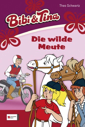 Stock image for Bibi und Tina, Band 29: Die wilde Meute for sale by medimops
