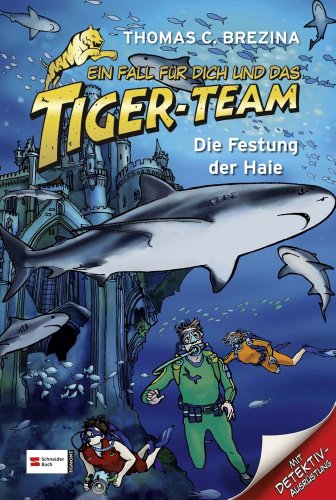 Beispielbild fr Ein Fall fr dich und das Tiger-Team - Bd. 32: Die Festung der Haie zum Verkauf von medimops